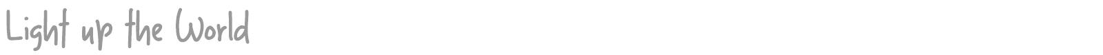 Light Up The World font preview